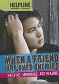 Cover: When a Friend or Loved One Dies - Rosen Young Adult
