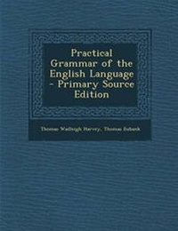 Enlarge image Cover: Practical Grammar of the English Language - Primary Source Edition - Nabu Press
