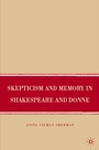 Cover: Skepticism and Memory in Shakespeare and Donne - Palgrave MacMillan