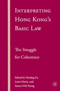 Cover: Interpreting Hong Kong's Basic Law: The Struggle for Coherence - Palgrave MacMillan