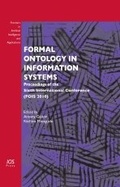 Cover: Formal Ontology in Information Systems - IOS Press,US