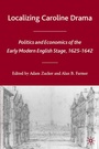 Cover: Localizing Caroline Drama - Palgrave MacMillan