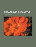 Cover: Diseases of the Larynx - Rarebooksclub.com