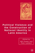 Cover: Political Violence and the Construction of National Identity in Latin America - Palgrave MacMillan