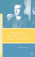 Cover: Piero Gobetti and the Politics of Liberal Revolution - Palgrave MacMillan