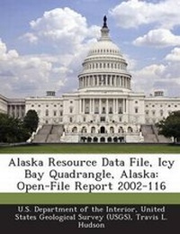 Enlarge image Cover: Alaska Resource Data File, Icy Bay Quadrangle, Alaska - BiblioBazaar, LLC