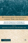Cover: Reconfiguring Institutions Across Time and Space - Palgrave MacMillan