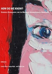 Enlarge image Cover: How do we know? Evidence, Ethnography, and the Making of Anthropological Knowledge - Cambridge Scholars Publishing
