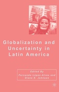 Cover: Globalization and Uncertainty in Latin America - Palgrave MacMillan