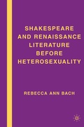 Cover: Shakespeare and Renaissance Literature before Heterosexuality - Palgrave MacMillan