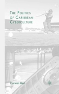 Cover: The Politics of Caribbean Cyberculture - Palgrave MacMillan