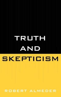 Enlarge image Cover: Truth and Skepticism - Rowman & Littlefield Publishers