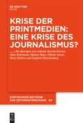 Cover: Krise der Printmedien: Eine Krise des Journalismus? - De Gruyter Saur
