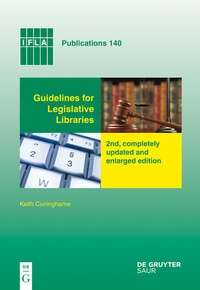 Abbildung von: Guidelines for Legislative Libraries - De Gruyter Saur