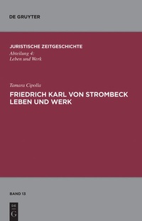 Bild vergrößern Bild: Friedrich Karl von Strombeck Leben und Werk - De Gruyter