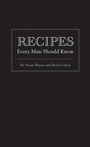 Cover: Recipes Every Man Should Know - Quirk Books