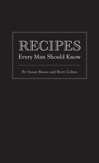 Enlarge image Cover: Recipes Every Man Should Know - Quirk Books
