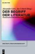 Cover: Der Begriff der Literatur - De Gruyter
