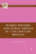 Cover: Women Writers and Public Debate in 17th-Century Britain - Palgrave MacMillan