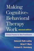 Cover: Making Cognitive-Behavioral Therapy Work, Second Edition - Guilford Publications