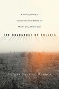 Cover: The Holocaust by Bullets - Palgrave Macmillan