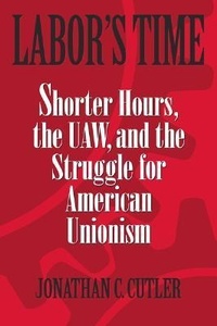 Abbildung von: Labor's Time - Temple University Press,U.S.