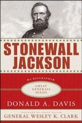 Cover: Stonewall Jackson: A Biography - St. Martin's Press