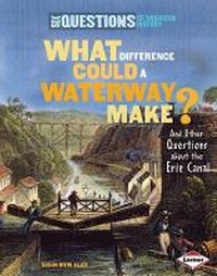 Enlarge image Cover: What Difference Could a Waterway Make? - Lerner Publications (Tm)