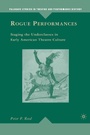 Cover: Rogue Performances - Palgrave MacMillan