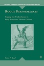 Cover: Rogue Performances - Palgrave MacMillan