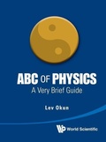 Cover: Abc Of Physics: A Very Brief Guide - World Scientific Publishing Co Pte Ltd