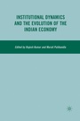 Cover: Institutional Dynamics and the Evolution of the Indian Economy - Palgrave MacMillan