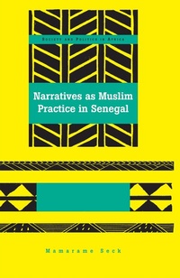 Abbildung von: Narratives as Muslim Practice in Senegal - Peter Lang Verlag