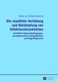 Abbildung von: Die staatliche Verhütung und Bekämpfung von Infektionskrankheiten - Peter Lang Verlag