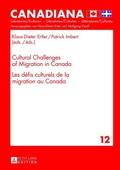 Cover: Cultural Challenges of Migration in Canada- Les d&eacute;fis culturels de la migration au Canada - Peter Lang Verlag