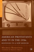 Cover: American Protestants and TV in the 1950s - Palgrave MacMillan