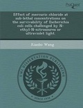 Cover: Effect of Mercuric Chloride at Sub-Lethal Concentrations on the Survivability of Escherichia Coli Cells Challenged by N-Ethyl-N-Nitrosourea or Ultravi - Proquest, Umi Dissertation Publishing