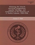 Cover: Attaining the Church Universal: Imagination - Proquest, Umi Dissertation Publishing
