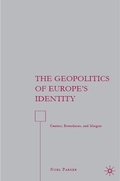 Cover: The Geopolitics of Europe's Identity - Palgrave MacMillan
