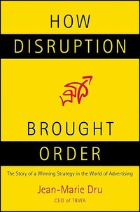 Enlarge image Cover: How Disruption Brought Order - St. Martin's Press