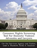 Cover: Consumer Rights Screening Tool for Domestic Violence Advocates and Lawyers - BiblioBazaar, LLC