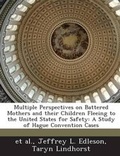 Cover: Multiple Perspectives on Battered Mothers and their Children Fleeing to the United States for Safety - BiblioBazaar, LLC