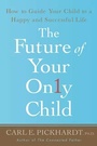 Cover: The Future of Your Only Child - St. Martin's Press