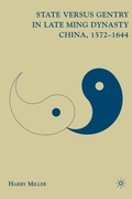Cover: State versus Gentry in Late Ming Dynasty China, 1572-1644 - Palgrave MacMillan