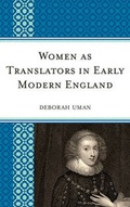 Cover: Women as Translators in Early Modern England - University of Delaware Press