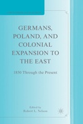 Cover: Germans, Poland, and Colonial Expansion to the East - Palgrave MacMillan