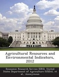 Cover: Agricultural Resources and Environmental Indicators, 2012 - Bibliogov