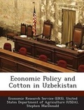 Cover: Economic Policy and Cotton in Uzbekistan - Bibliogov