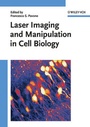 Cover: Laser Imaging and Manipulation in Cell Biology - Wiley-VCH