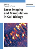 Cover: Laser Imaging and Manipulation in Cell Biology - Wiley-VCH